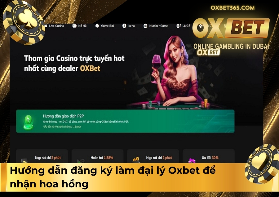 Hướng dẫn đăng ký làm đại lý Oxbet để nhận hoa hồng