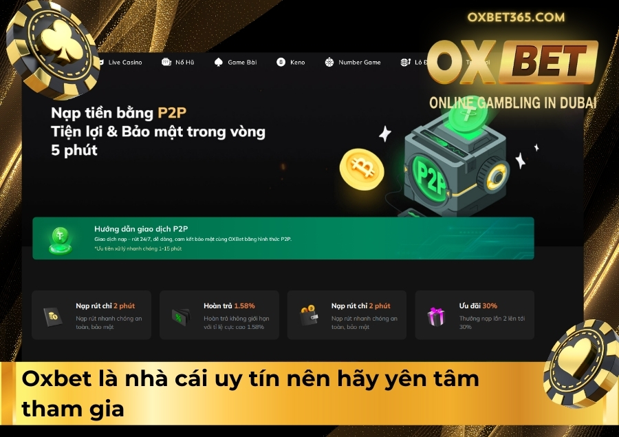 Oxbet là nhà cái uy tín nên hãy yên tâm tham gia